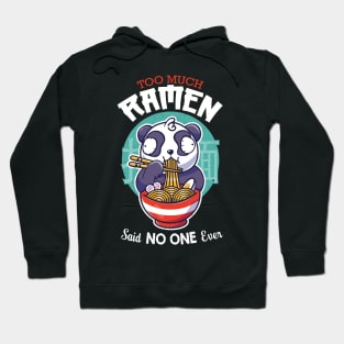 Too Much Ramen, said NO ONE ever Hoodie